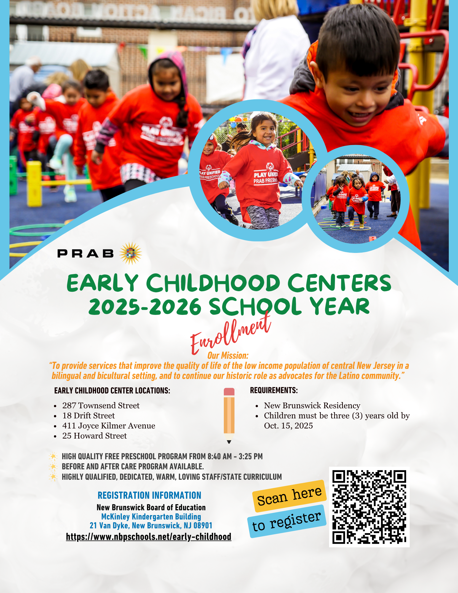 Flyer for PRAB Early Childhood Centers announcing open enrollment for the 2025–2026 school year. It features children playing outdoors in red shirts with "PLAY HARD" printed on them. The flyer lists four preschool locations in New Brunswick, NJ, and outlines eligibility requirements including residency and age. It highlights a free, high-quality bilingual preschool program with before and after care, and includes registration details and a QR code for online access.